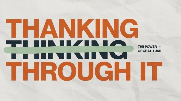 The Bridge Sunday AM Experience: Thanking Through It