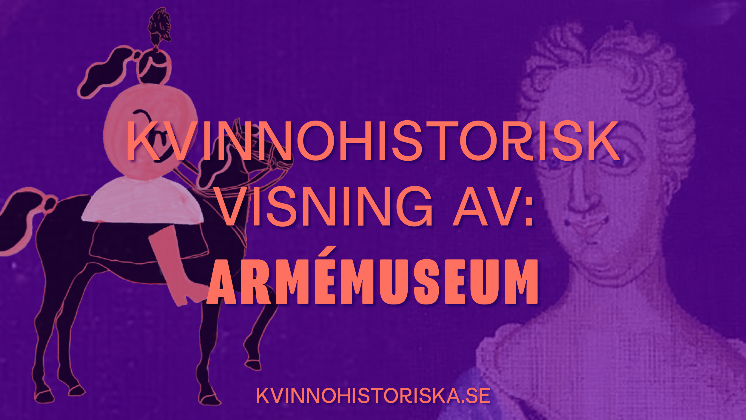 Kvinnohistorisk visning av: Armémuseum — Om kärlek, mod och villkor
