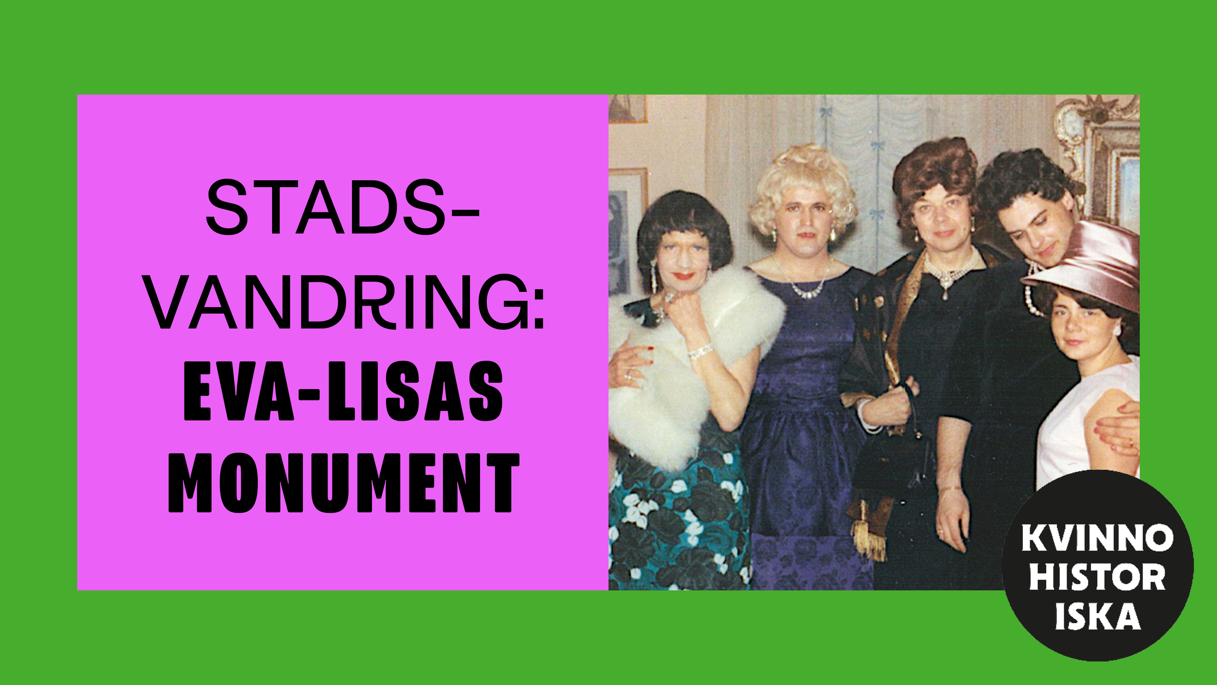 Grafisk bild med texten Stadsvandring: Eva-Lisas Monument