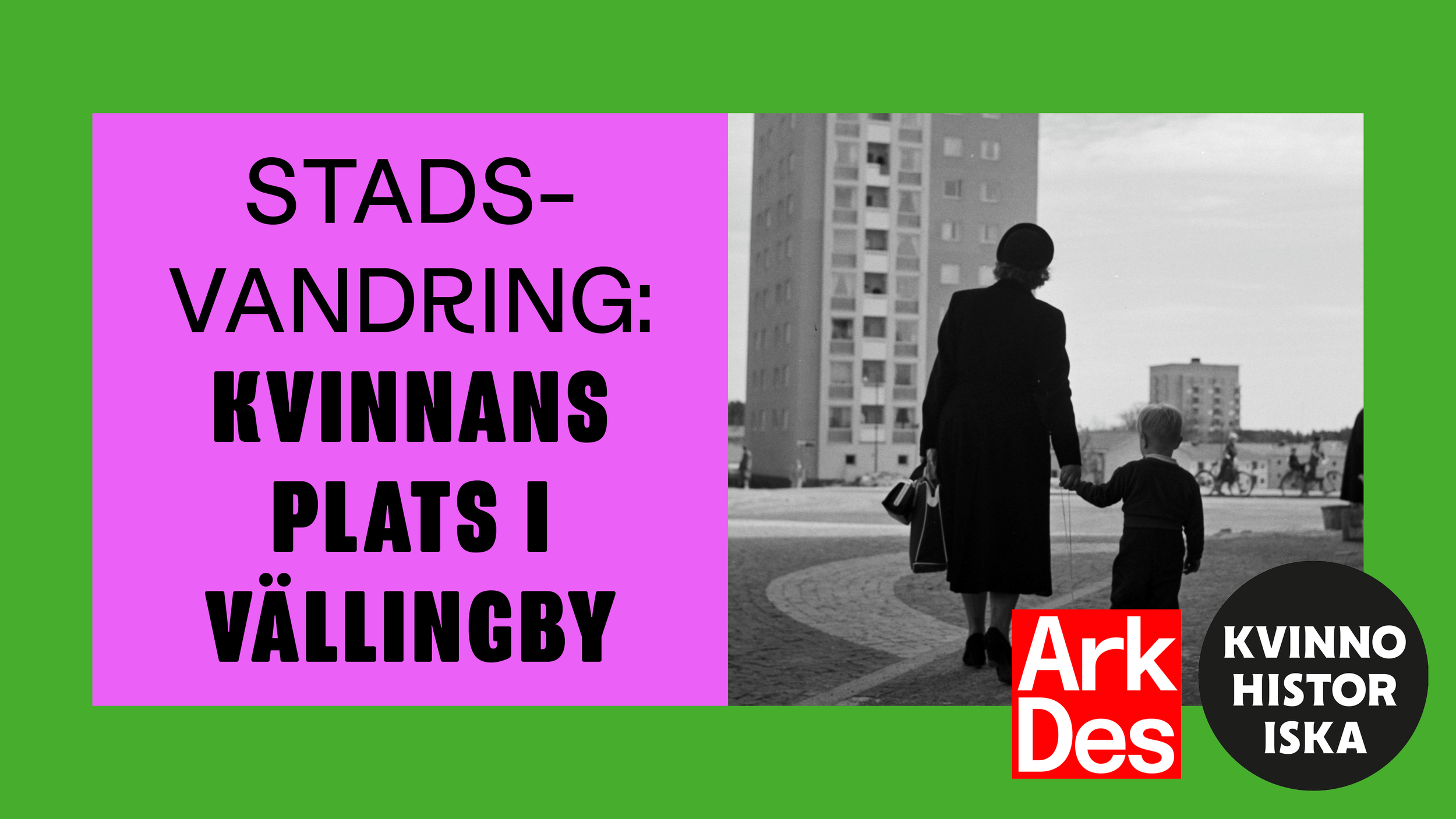 Grafisk bild med texten Stadsvandring: Kvinnans plats i Vällingby