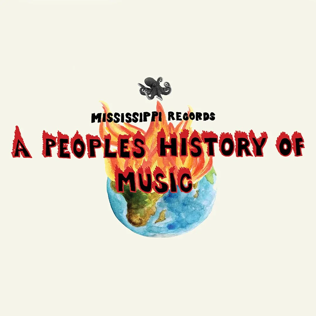 Mississippi Records Presents: A People's History of Music