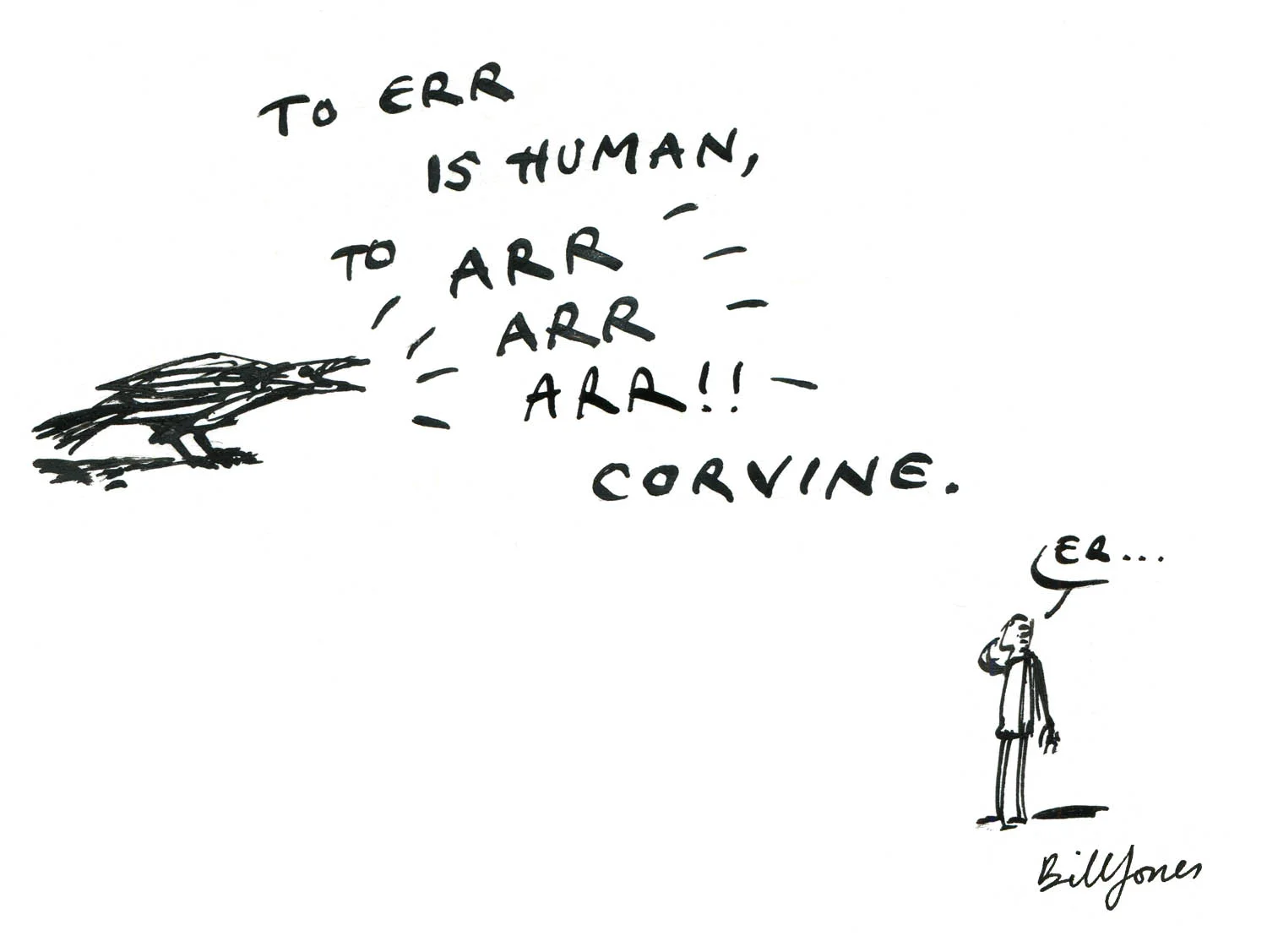 (Apologies to Alexander Pope)