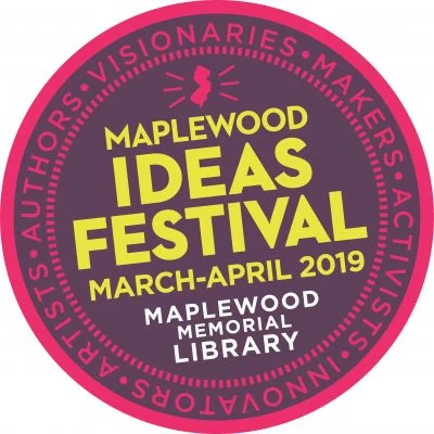 2019 Maplewood Library Ideas Festival: March 23 - April 6