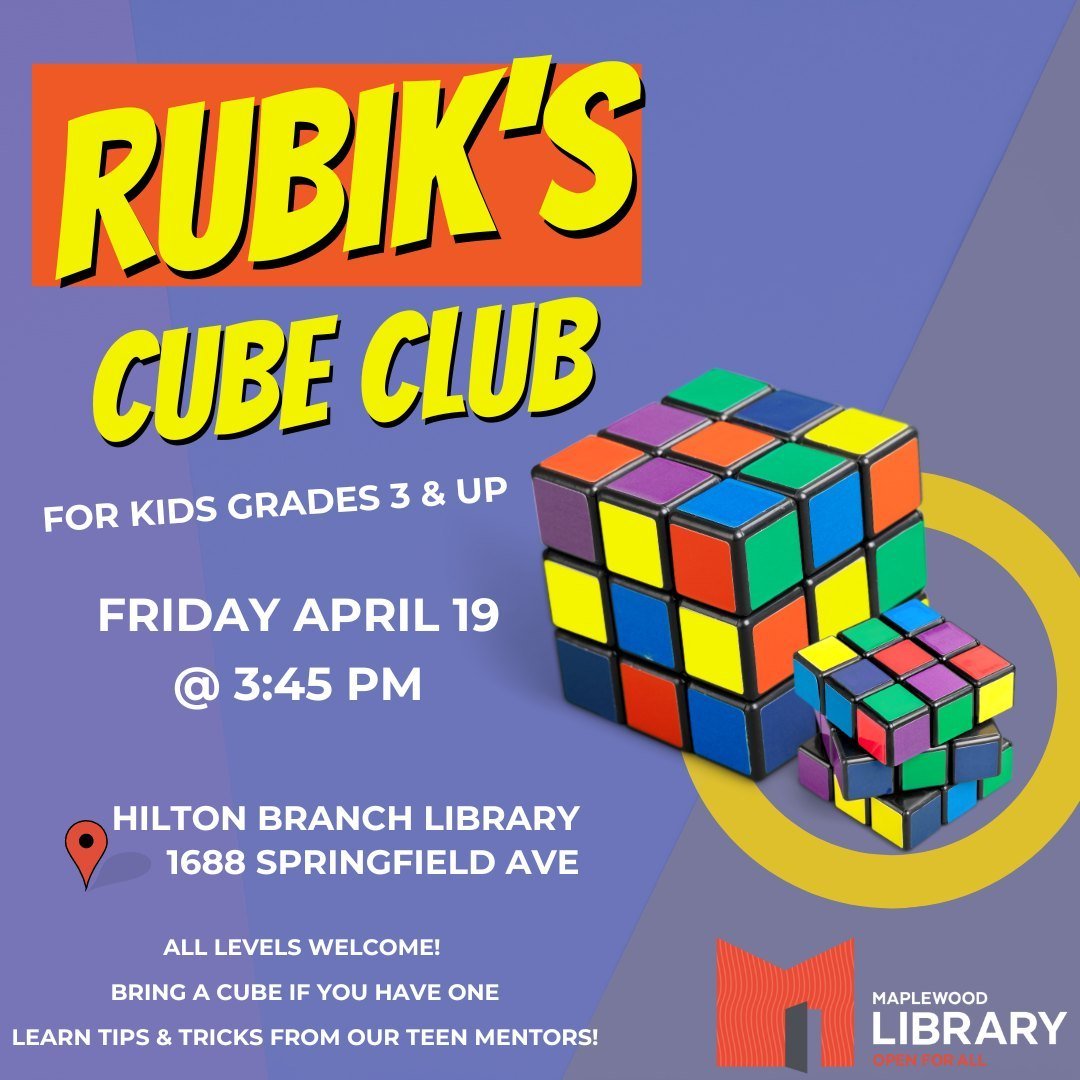 RUBIK'S CUBE CLUB ⁠
⁠📅 Friday, April 19⁠
🕞️ 3:45 PM - 4:45 PM⁠
📍 Hilton Branch Library⁠
⁠
Learn how to solve, share some tips, or practice speed cubing. Learn tips and tricks from our teen mentors. Fun for all levels -- beginners and advanced solv