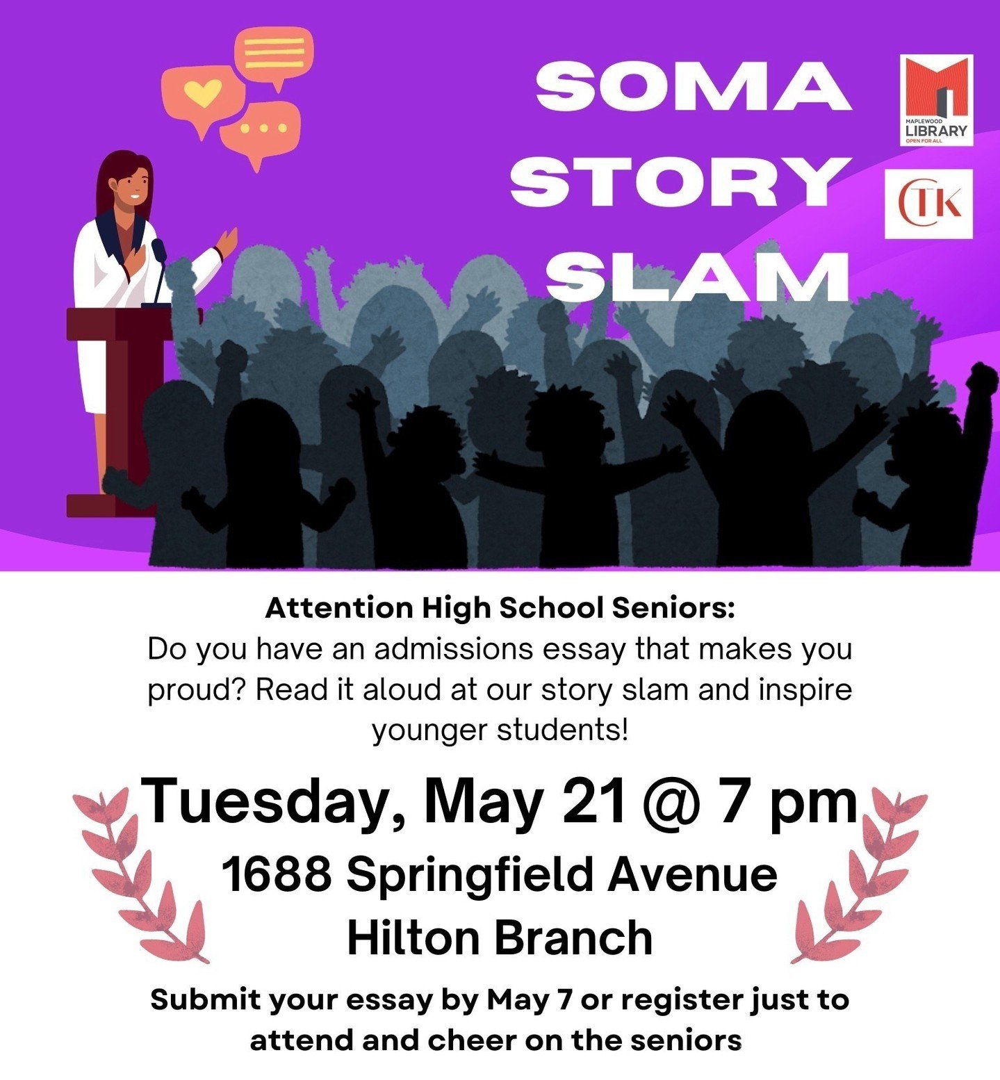 SOMA Story Slam ⁠
📅 Tuesday, May 21⁠
🕖️ 7PM - 8PM⁠
📍 Hilton Branch Library⁠
⁠
Co-hosted by Maplewood Library and CTK College Coach, the second annual SOMA Story Slam celebrates graduating high school seniors as they transition to college. Are you 