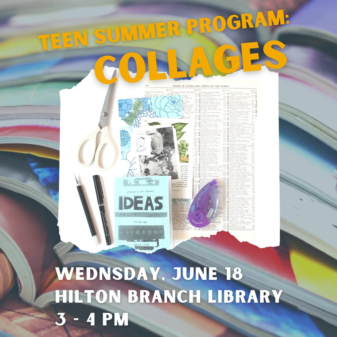 Teen Summer Reading Program: Collages⁠
📅 Wednesday, June 18⁠
🕒️ 3 - 4PM⁠
📍 Hilton Branch Library⁠
⁠
Make your own vision boards, zines, scrapbook pages, or any other kind of creative creation at this workshop for teens and tweens.⁠
⁠
Check out all