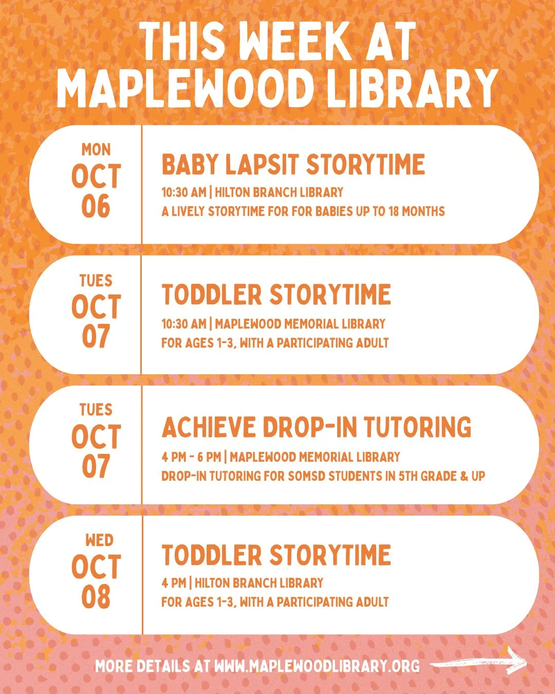 Check out the programs &amp; events happening at Maplewood Library this week! Please note the location for each event: Maplewood Memorial Library (51 Baker St) or Hilton Branch Library (1688 Springfield Ave). For more information about each program, 