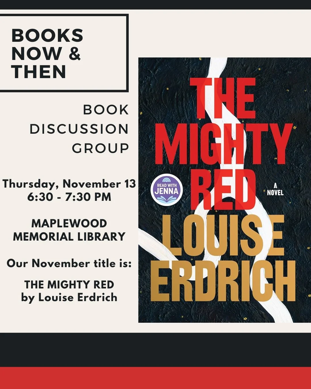 In November our Books Now and Then book group will be discussing THE MIIGHTY RED by Louise Erdrich. This is a novel about a starkly beautiful prairie community whose members must cope with devastating consequences as powerful forces upend them; it's