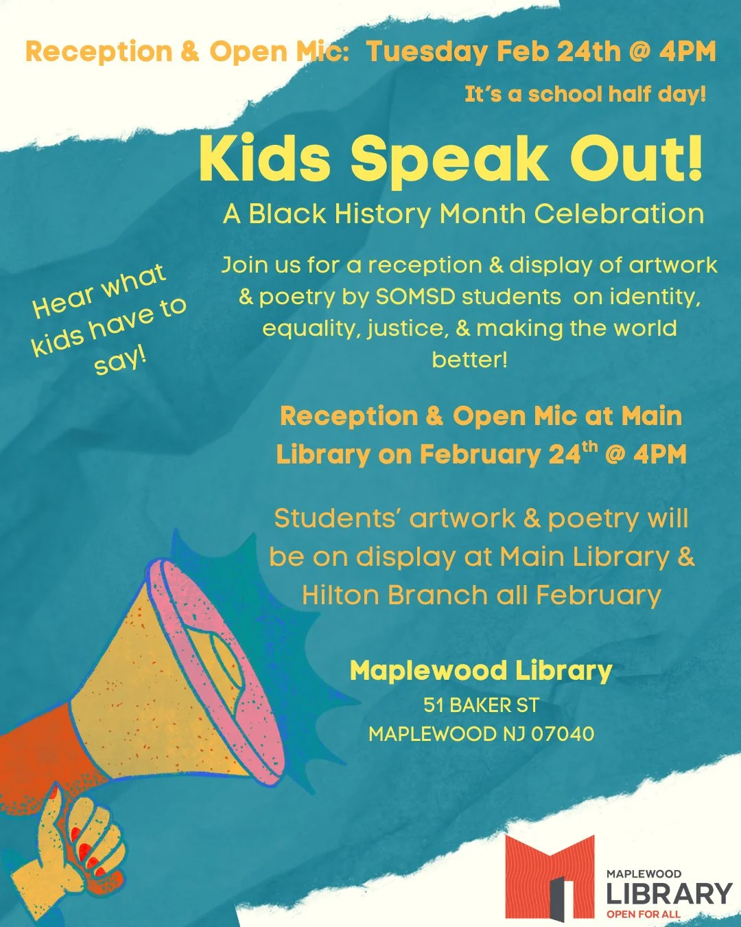 Kids Speak Out: Art &amp; Poetry on Equality, Individuality &amp; Social Justice⁠
📅 Tuesday, February 24 (It's a school half day!)⁠
 🕓️ 4PM - 5:30PM⁠
📍Maplewood Memorial Library⁠
⁠
Join us for a Reception &amp; Open Mic to meet and hear from stude