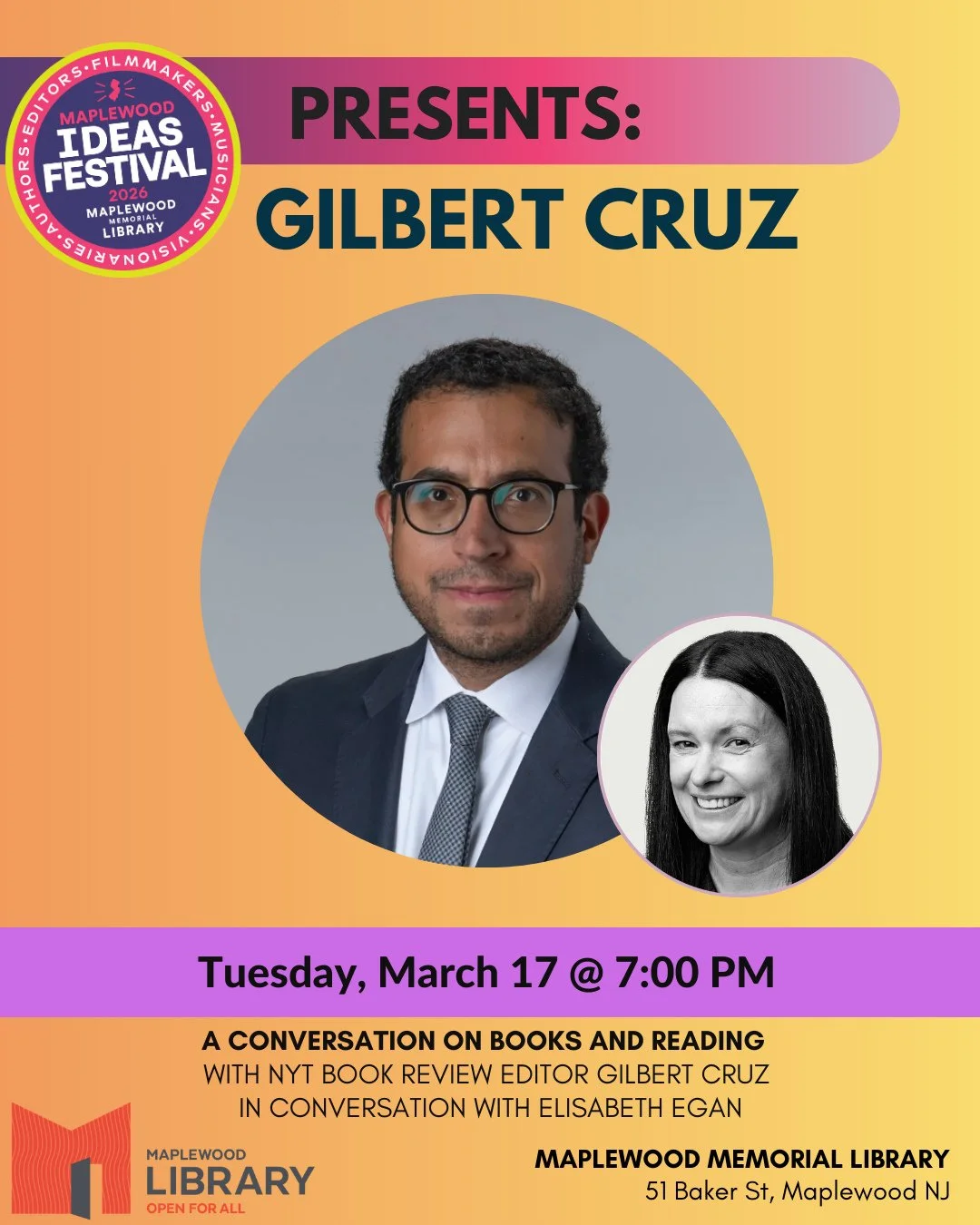 2026 Ideas Festival Presents: Gilbert Cruz in conversation with ⁠
Elisabeth Egan⁠
⁠
📅 Tuesday, March 17⁠
🕖️ 7:00PM - 8:00PM⁠
📍 Maplewood Memorial Library⁠
⁠
Join us for what is sure to be an illuminating conversation on books and reading with New 
