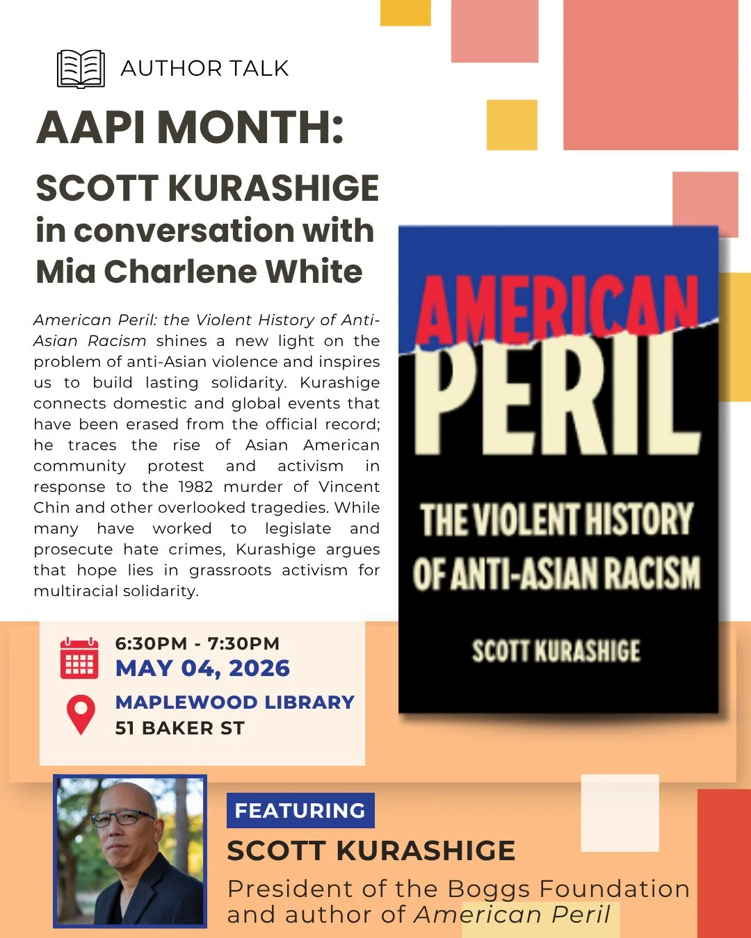 AAPI Month Author Talk with Scott Kurashige⁠
📅 Monday, May 04⁠
🕡️ 6:30PM - 7:30PM⁠
📍 Maplewood Memorial Library⁠
⁠
Scott Kurashige is the President of the Boggs Foundation and author of American Peril: the Violent History of Anti-Asian Racism; thi