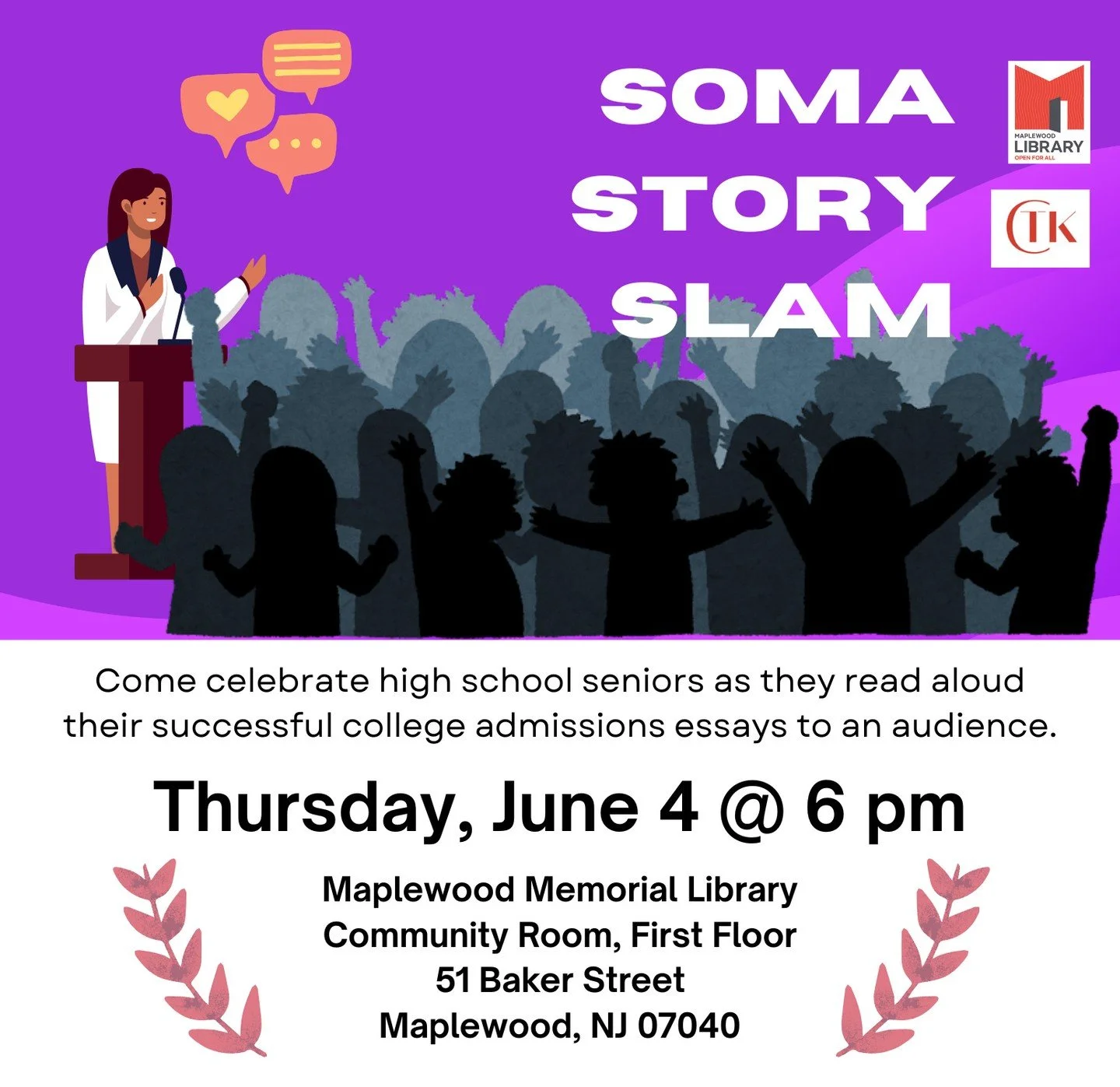 SOMA Story Slam!⁠
📅 Thursday, June 04⁠
🕕️ 6:00PM - 7:00PM⁠
📍 Maplewood Memorial Library⁠
⁠
Co-hosted by Maplewood Memorial Library and CTK College Coach, the 4th Annual SOMA Story Slam celebrates graduating high school seniors as they transition t