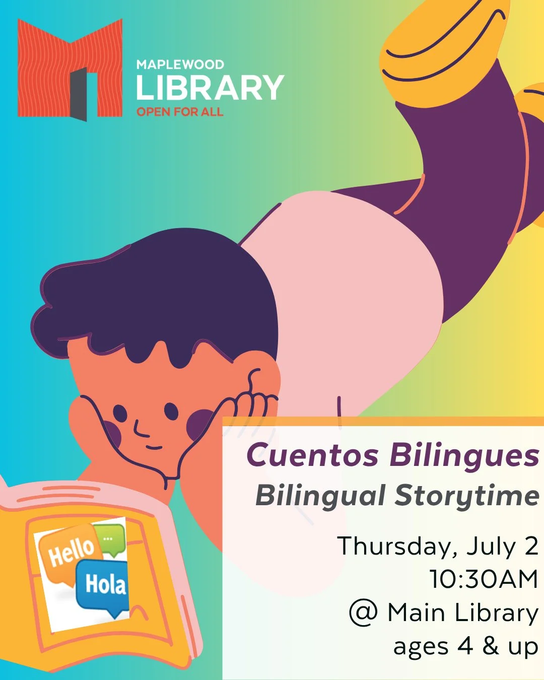 ⁠
Bilingual Storytime / Cuentos Bilingues⁠
🗓️ Thursday, July 2⁠
🕥️ 10:30AM⁠
📍 Maplewood Memorial Library⁠
⁠
Language-learning fun for kids ages 4 and up! Join us for a bilingual storytime in Spanish and English, presented by local resident Fabiana