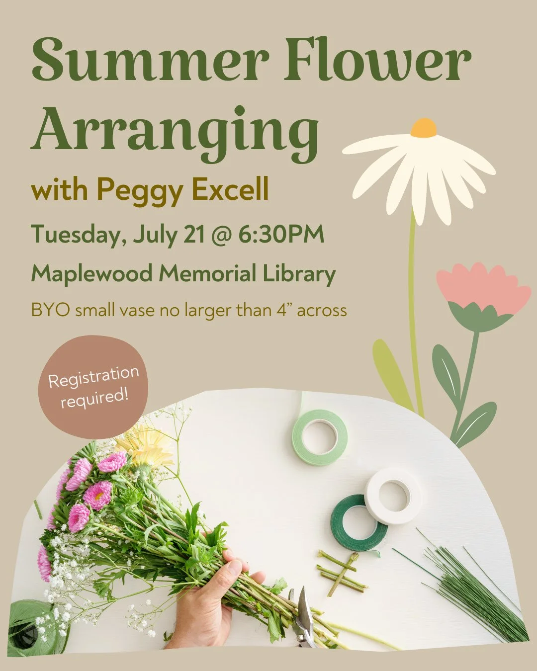 Registration is now open for Flower Arranging with Peggy Excell 💐⁠
🗓️ Tuesday, July 21⁠
🕡️ 6:30PM - 7:30PM⁠
📍 Maplewood Memorial Library⁠
⁠
Create your own summer flower arrangement in this workshop led by Peggy Excell of Lotus Petals Floral Desi