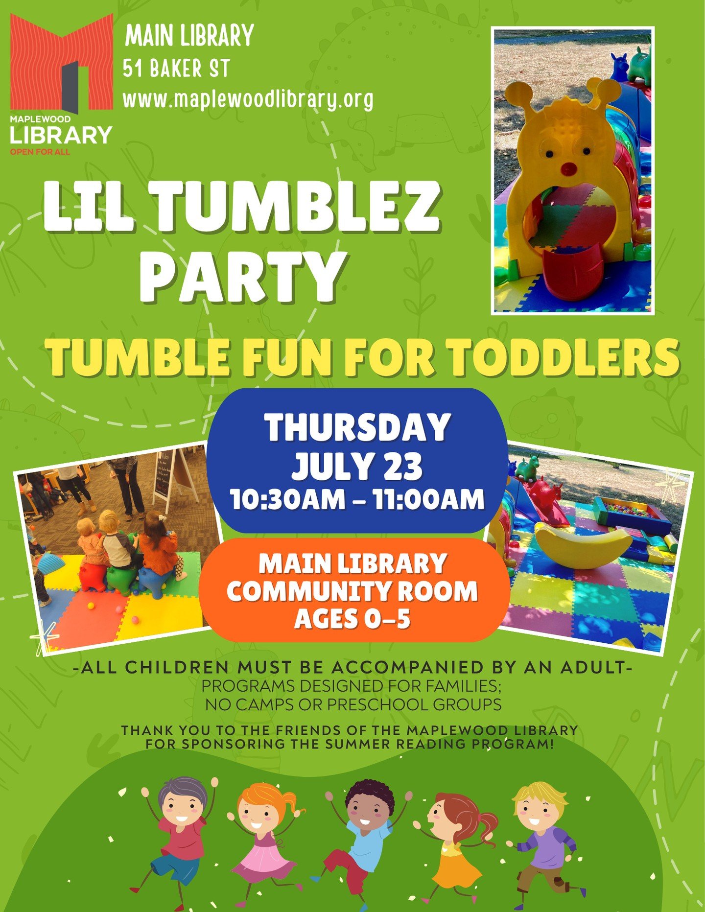 Li'l Tumblez Party @ Main Library⁠
🗓️ Thursday, July 23⁠
🕥️ 10:30AM - 11:00AM ⁠
📍 Main Library Community Room⁠
⁠
Join us for a morning of soft play presented by Li'l Tumblez Party! This activity is great for developing and improving motor skills, 
