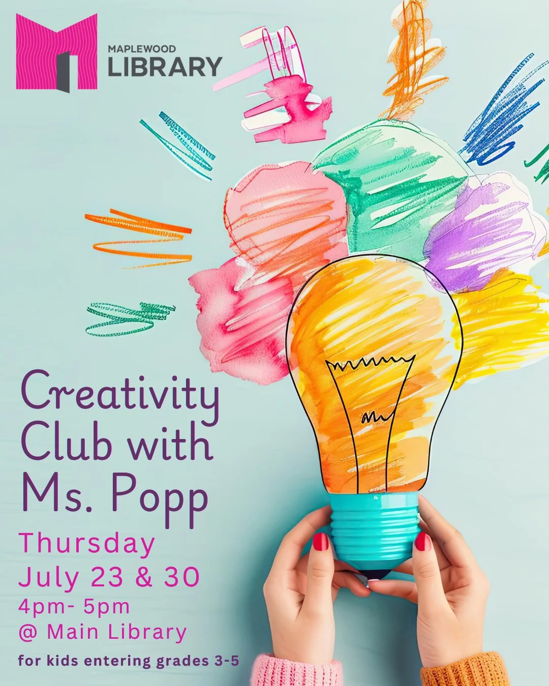 ⁠
Creativity Club with Ms Popp from Tuscan School⁠
📅 Thursday, July 23 &amp; 30⁠
🕓️ 4:00PM - 5:00PM⁠
📍 Main Library⁠
⁠
Kids entering grades 3-5: join Ms. Popp, Tuscan School Library Media Specialist, in the Summer Creativity Club at the Maplewood 