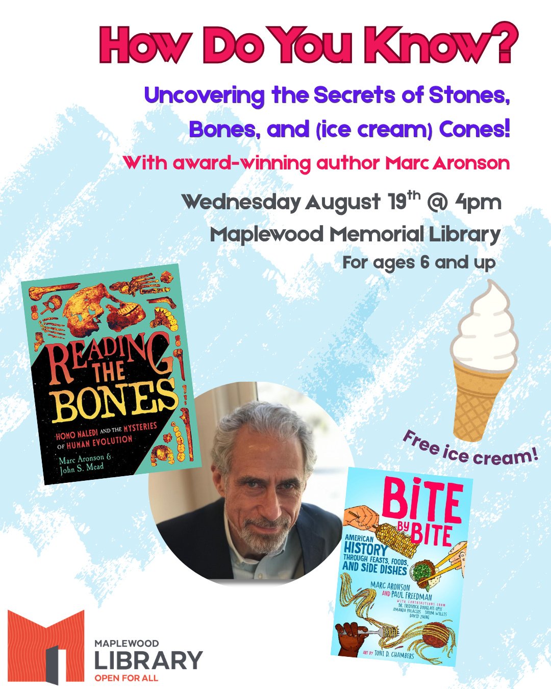 How Do You Know? Uncovering the Secrets of Stones, Bones, &amp; (ice cream) Cones⁠
📅 Wednesday, August 19⁠
🕓️ 4:00PM - 5:00PM⁠
📍 Maplewood Memorial Library Community Room⁠
⁠
Join award-winning author Marc Aronson in a program of discovery, surpris