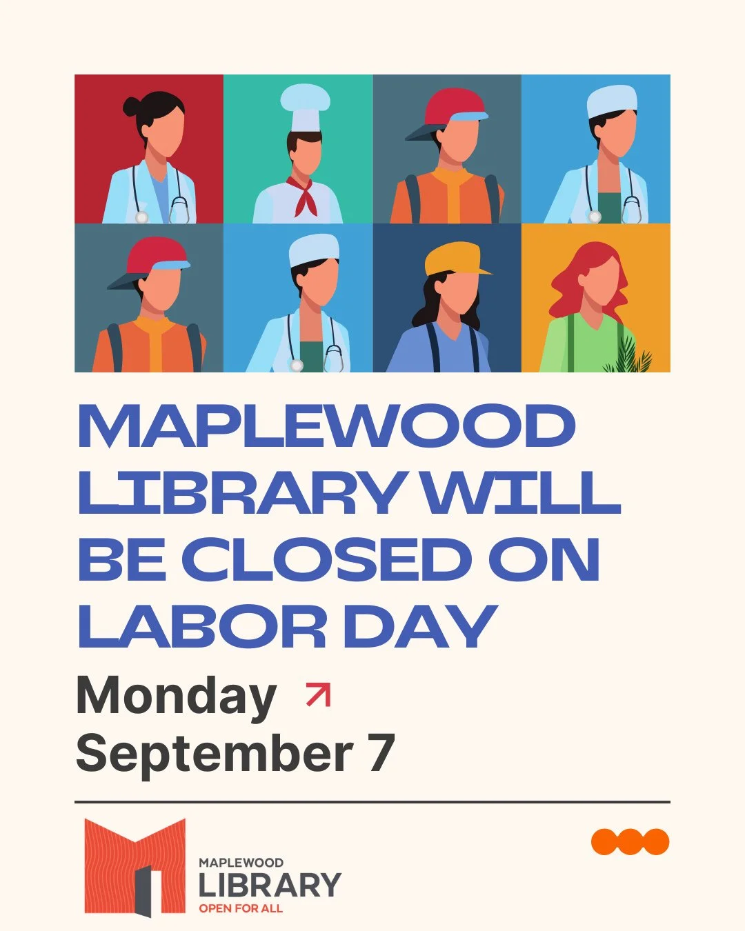 Please note that both Maplewood Library buildings will be closed on Monday, September 7th in observance of Labor Day.