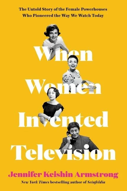 When Women Invented Television: