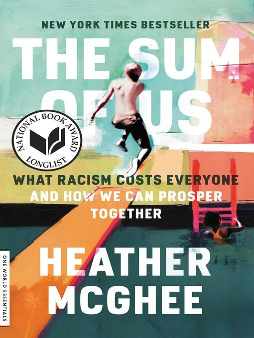 The Sum of Us: What Racism Costs Everyone and How We Can Prosper Together,