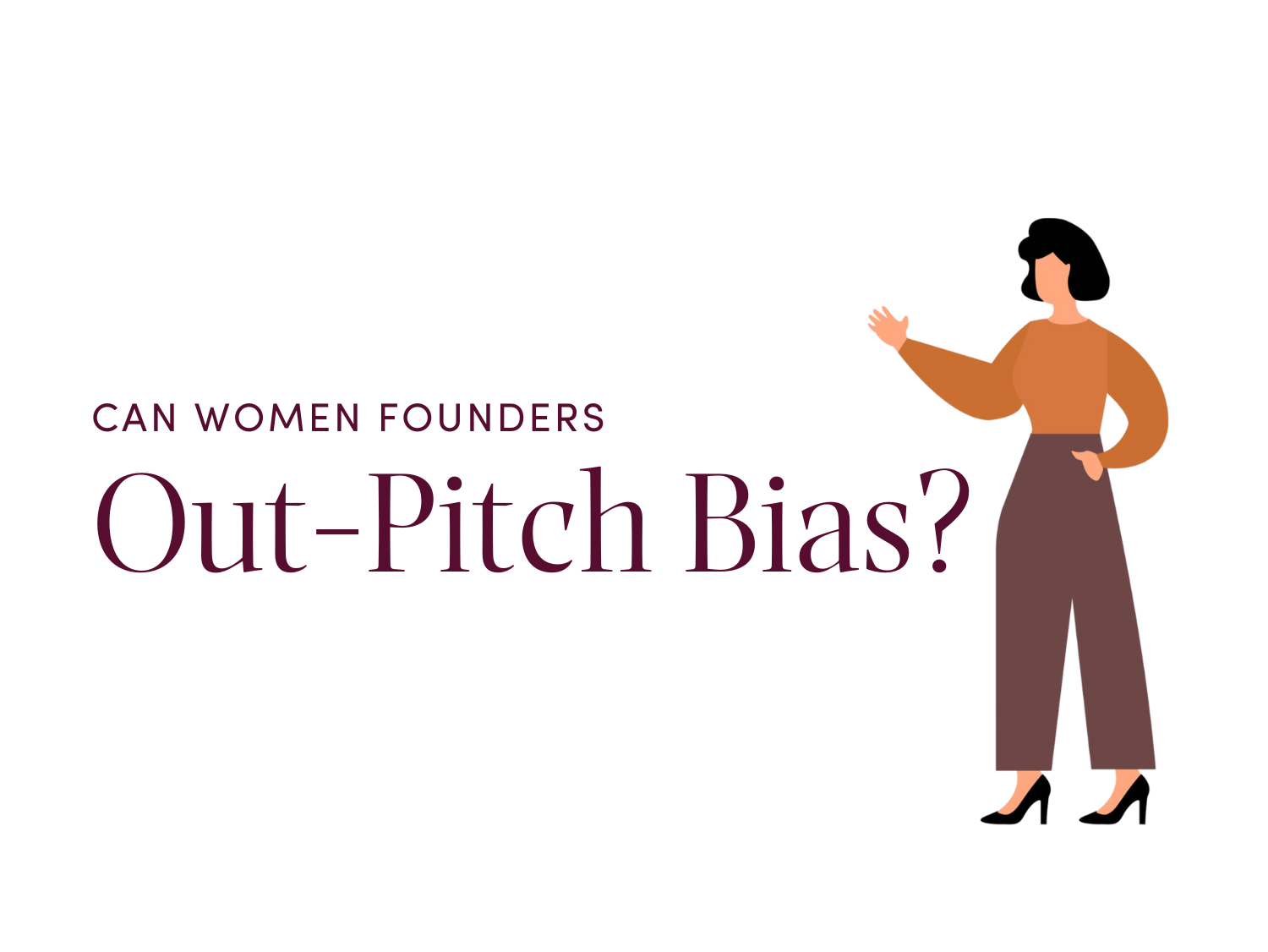 Can Women Founders Out-Pitch Bias?