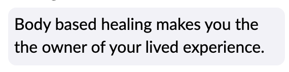 PM testimonial - body based healing makes you the owner of your lived experience.png