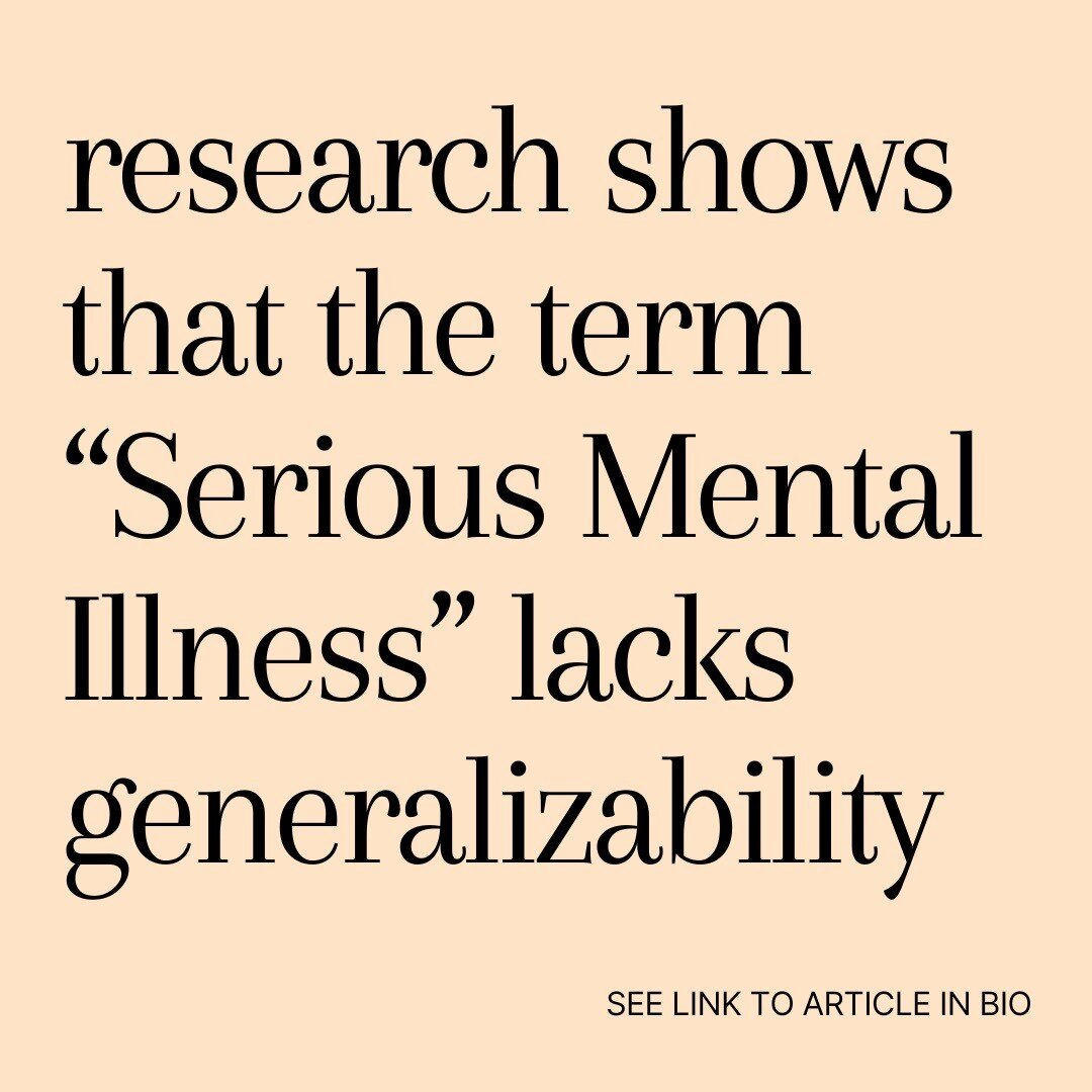 Psychiatric research uses the terms &quot;serious mental illness&quot; and &quot;severe mental illness&quot; (SMI) inconsistently, according to a recent study. 

The researchers found that 85% of the 788 articles (published between 2015 and 2019) tha