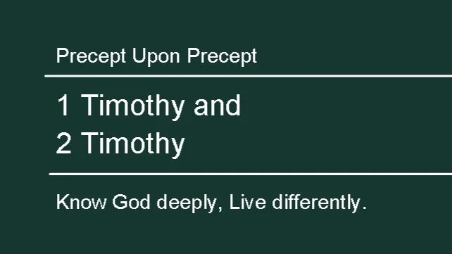 Precepts 1 and 2 Timothy
