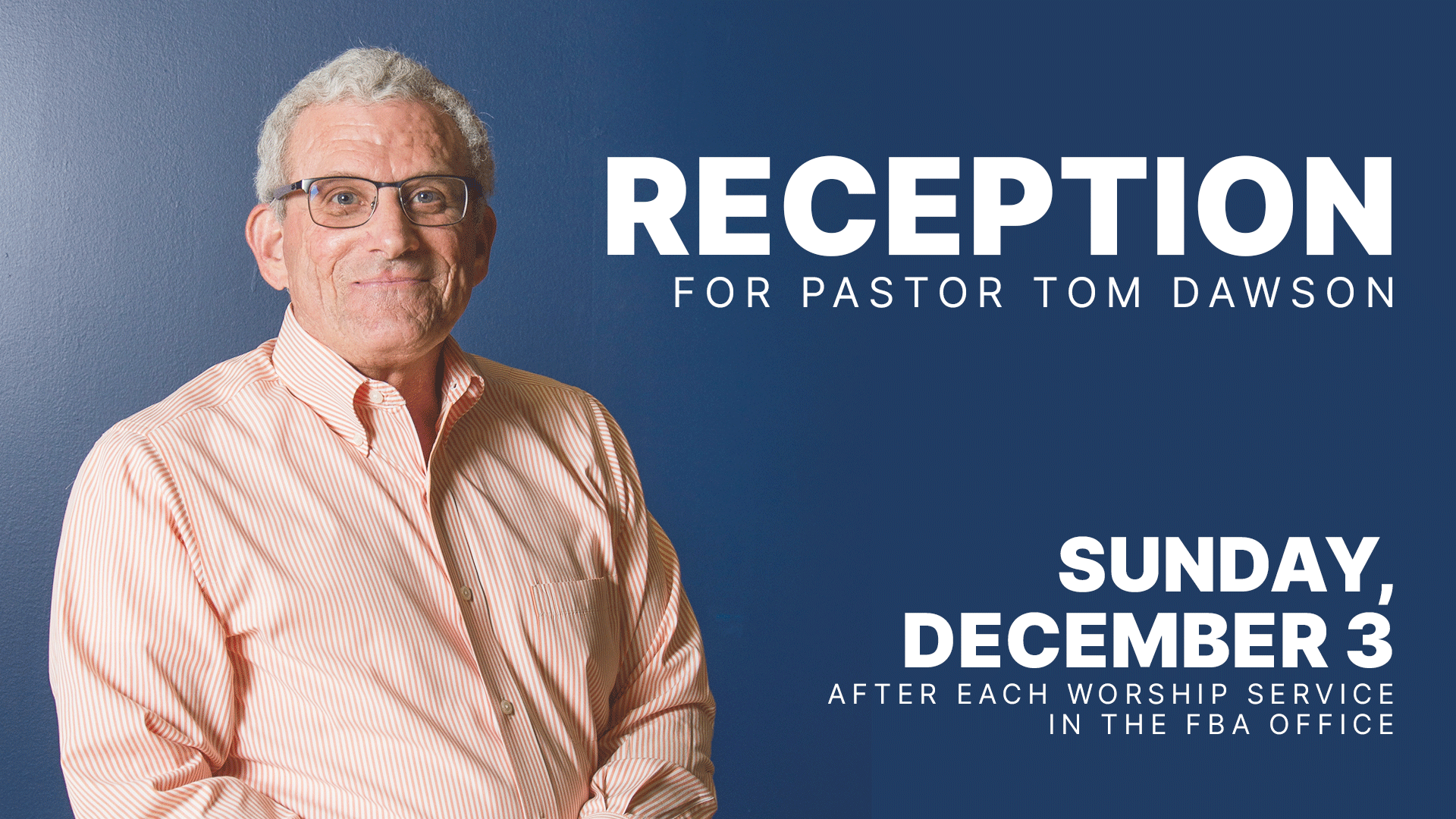 Reception for Pastor Tom Dawson