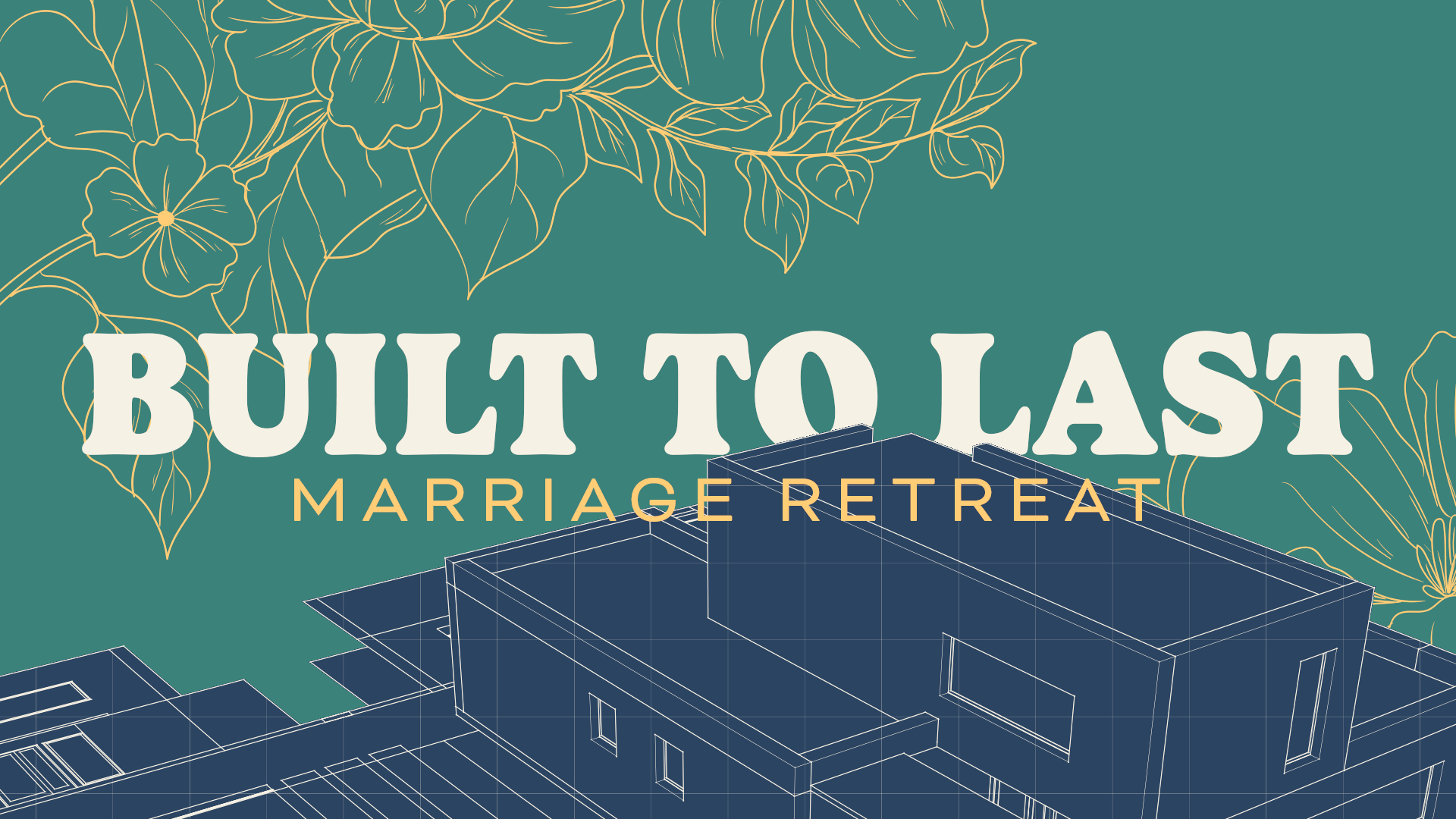 Built to Last Marriage Retreat