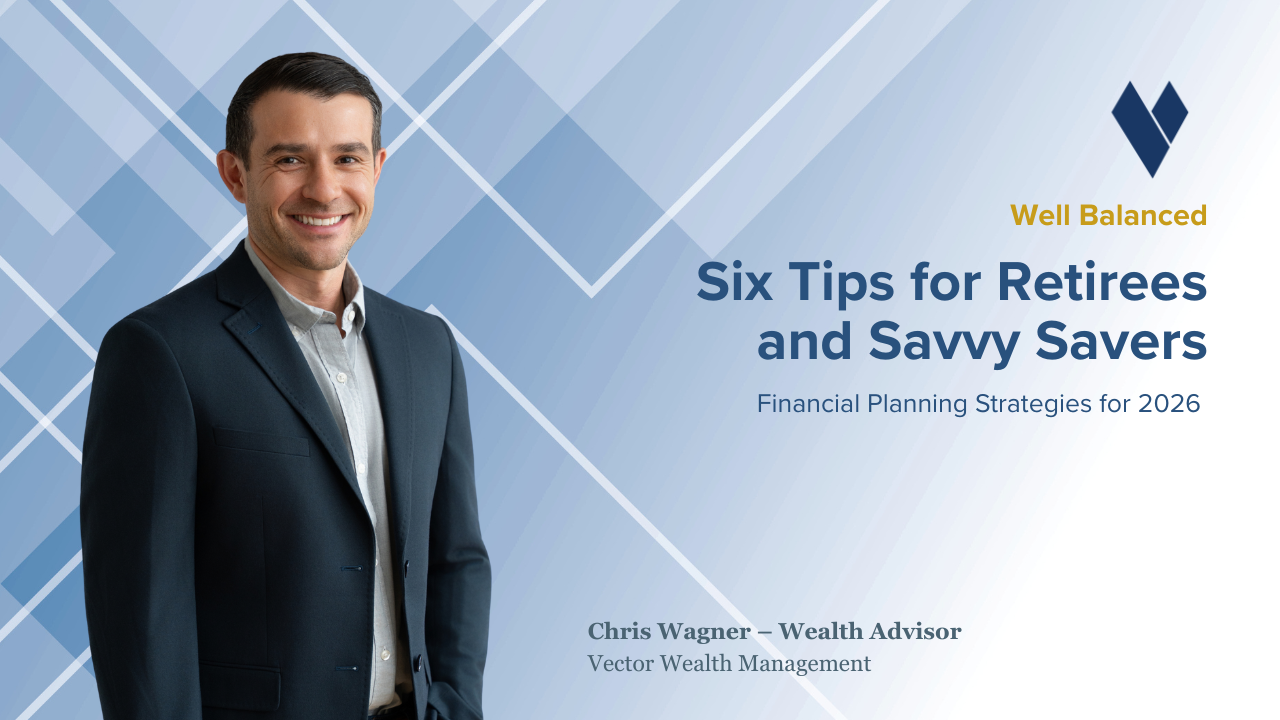 Six Tips for Retirees and Savvy Savers