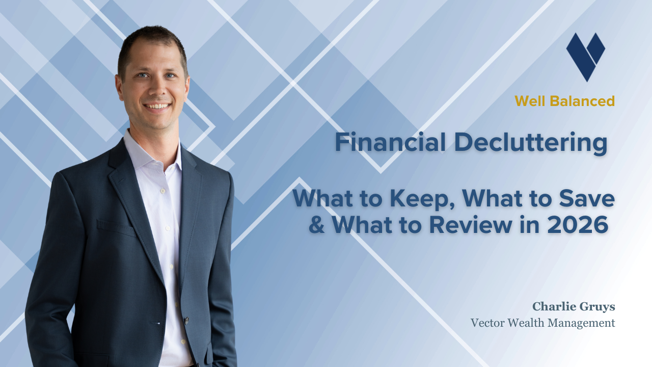 Financial Decluttering: What to Keep, What to Save, and What to Review in 2026&nbsp;