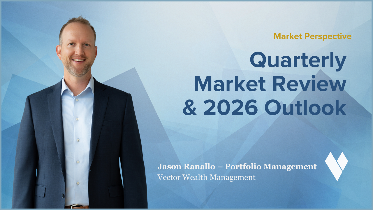 Quarterly Market Review &amp; 2026 Outlook