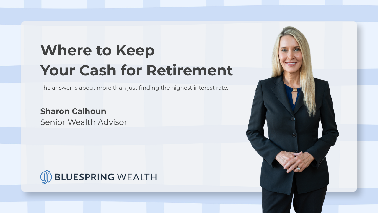 Where to Keep Your Cash for Retirement
