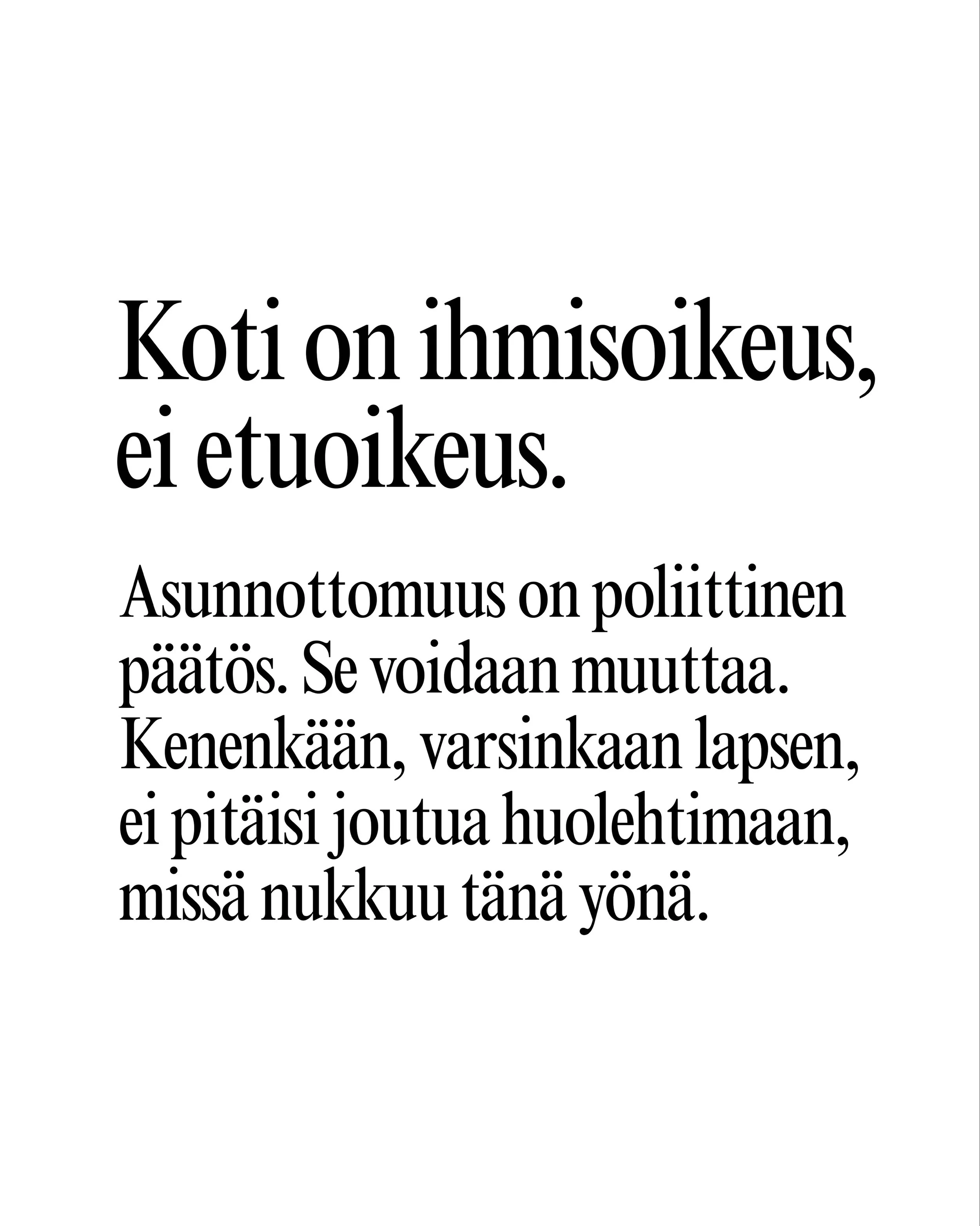 Asunnottomuus v&auml;heni Suomessa yli kymmenen vuoden ajan. Nyt asunnottomuus on k&auml;&auml;ntynyt nousuun muun muassa Petteri Orpon (kok) hallituksen sosiaaliturvaleikkausten vuoksi. Viime vuonna Suomessa oli 4 579 yksinel&auml;v&auml;&auml; asun