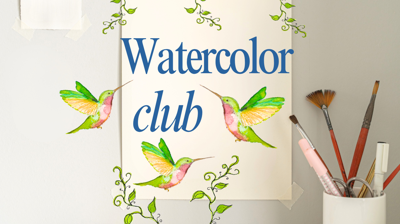 Watercolor Club- May 17th 