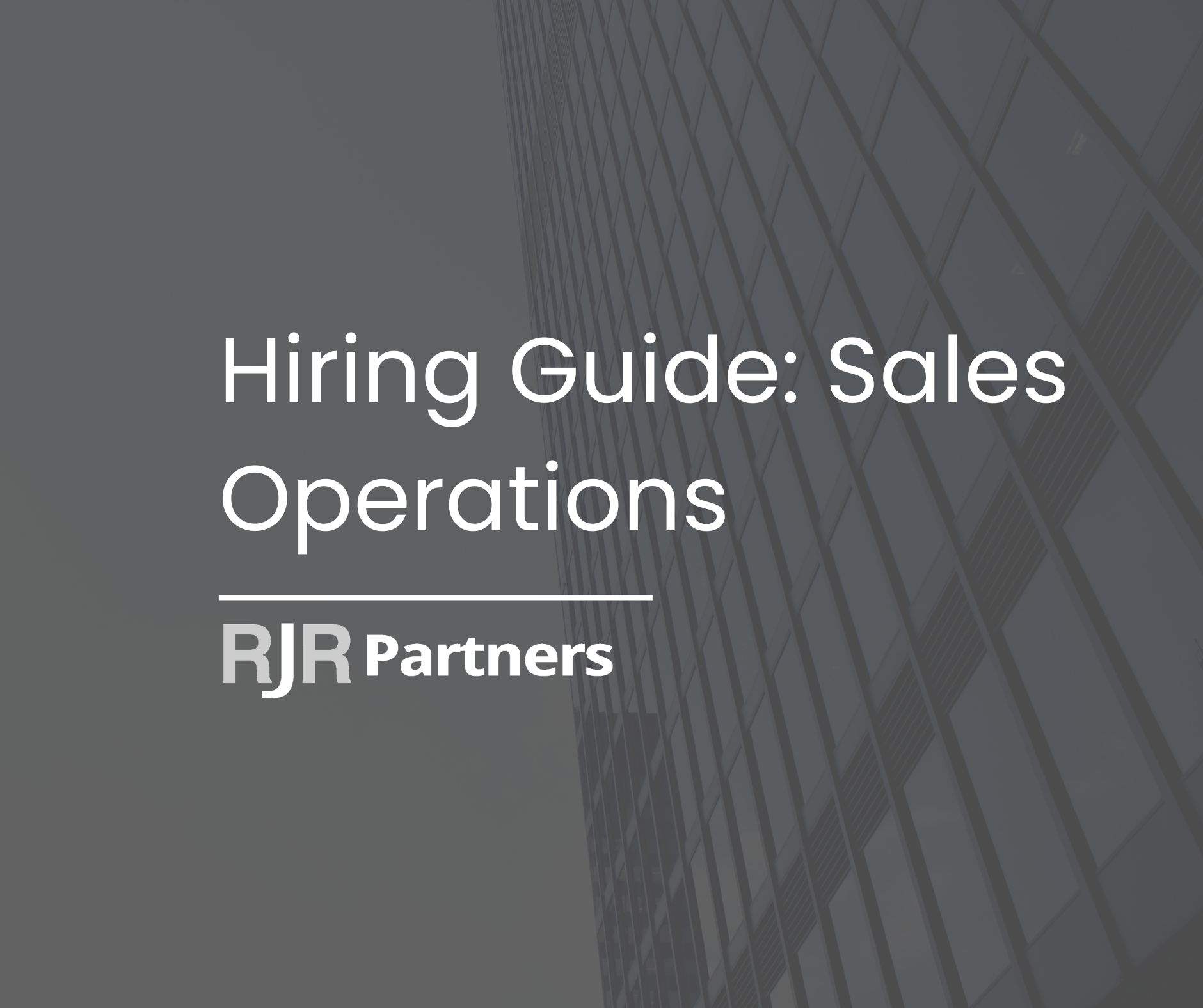 Hiring Guide Examples Hiring Guide: Sales Operations - RJR Partners | Bay Area Executive ...