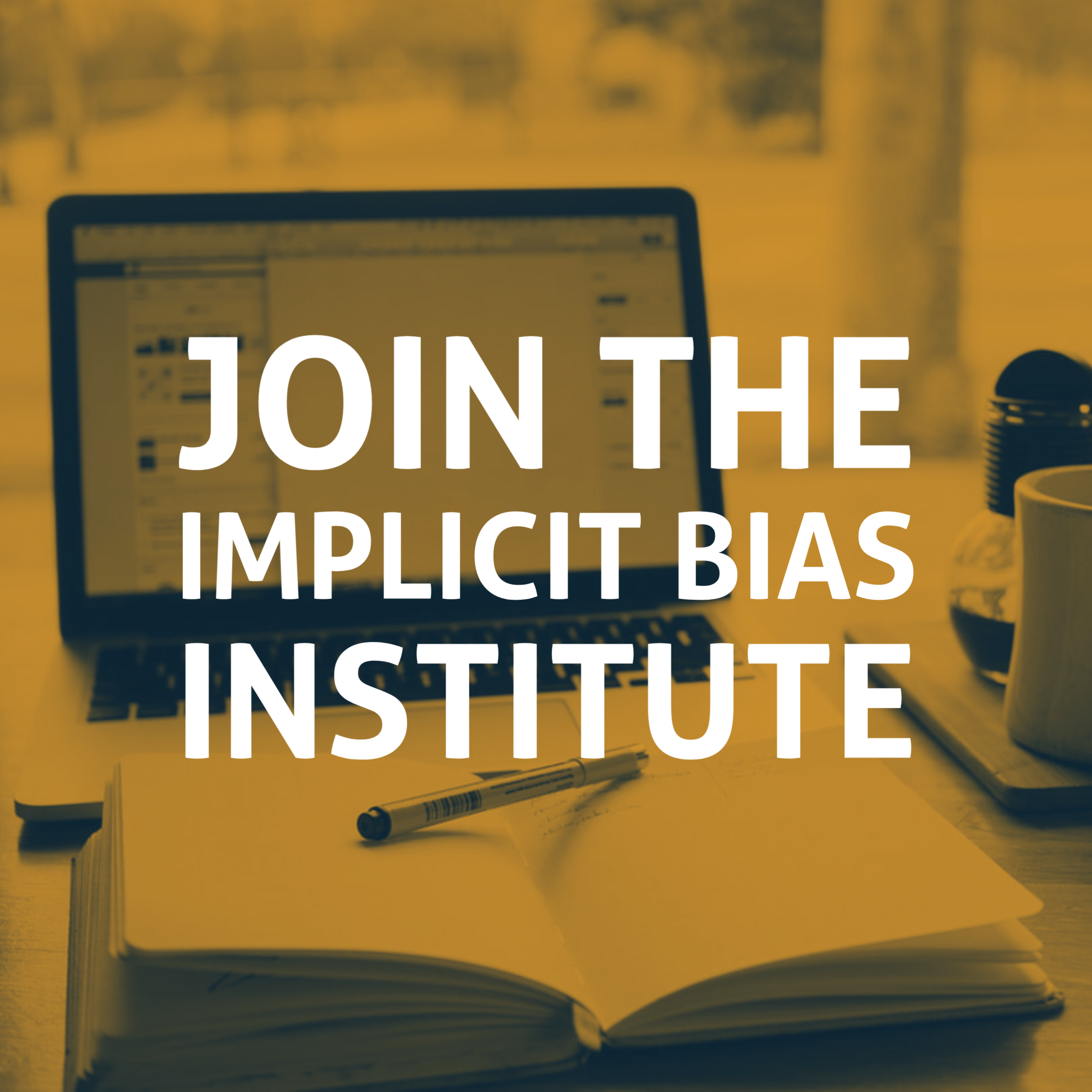 Join the implicit bias institute