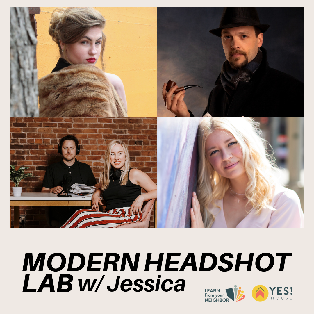 Learn From Your Neighbor: Modern Headshot Lab w/ Jessica