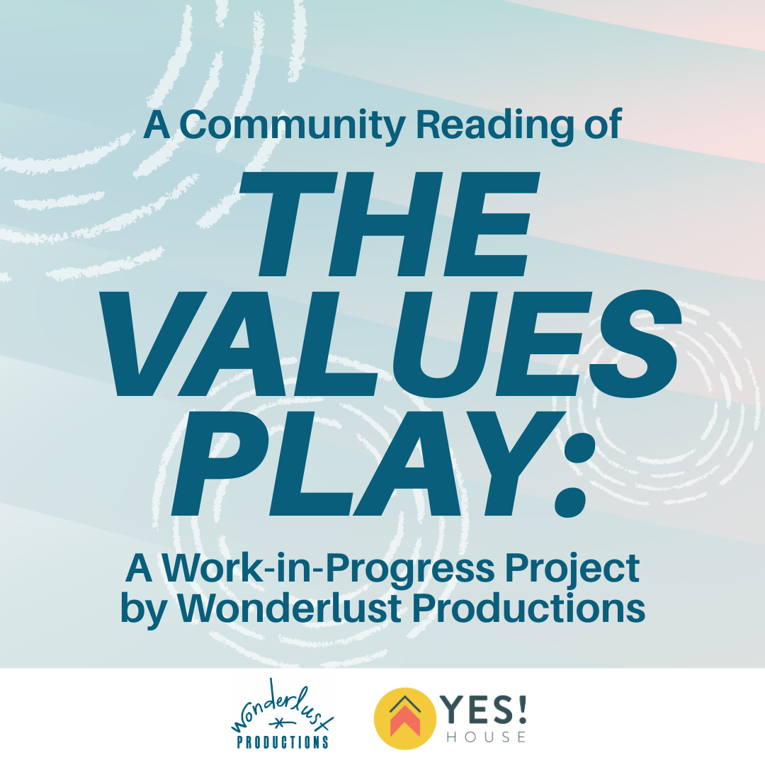 A Community Reading of The Values Play: A Work-in-Progress Project by Wonderlust Productions