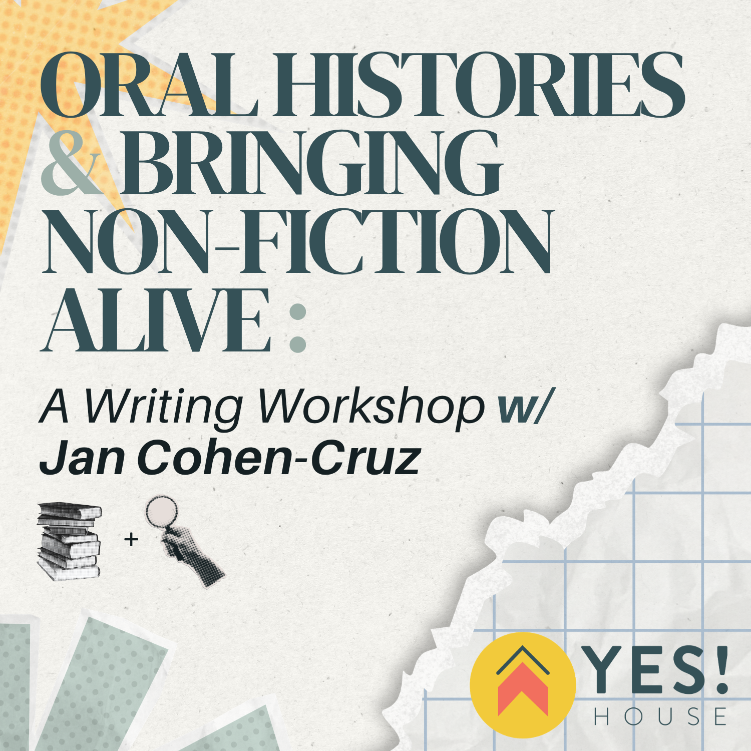 Oral Histories &amp; Bringing Non-fiction Alive: A Writing Workshop w/Jan Cohen-Cruz