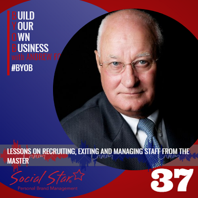 EPISODE 37 - LESSONS ON RECRUITING, EXITING AND MANAGING STAFF FROM THE MASTER