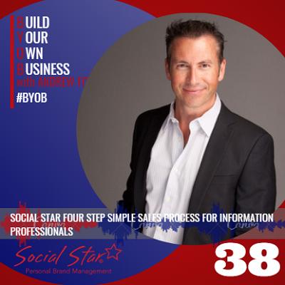 EPISODE 38 - SOCIAL STAR FOUR STEP SIMPLE SALES PROCESS FOR INFORMATION PROFESSIONALS
