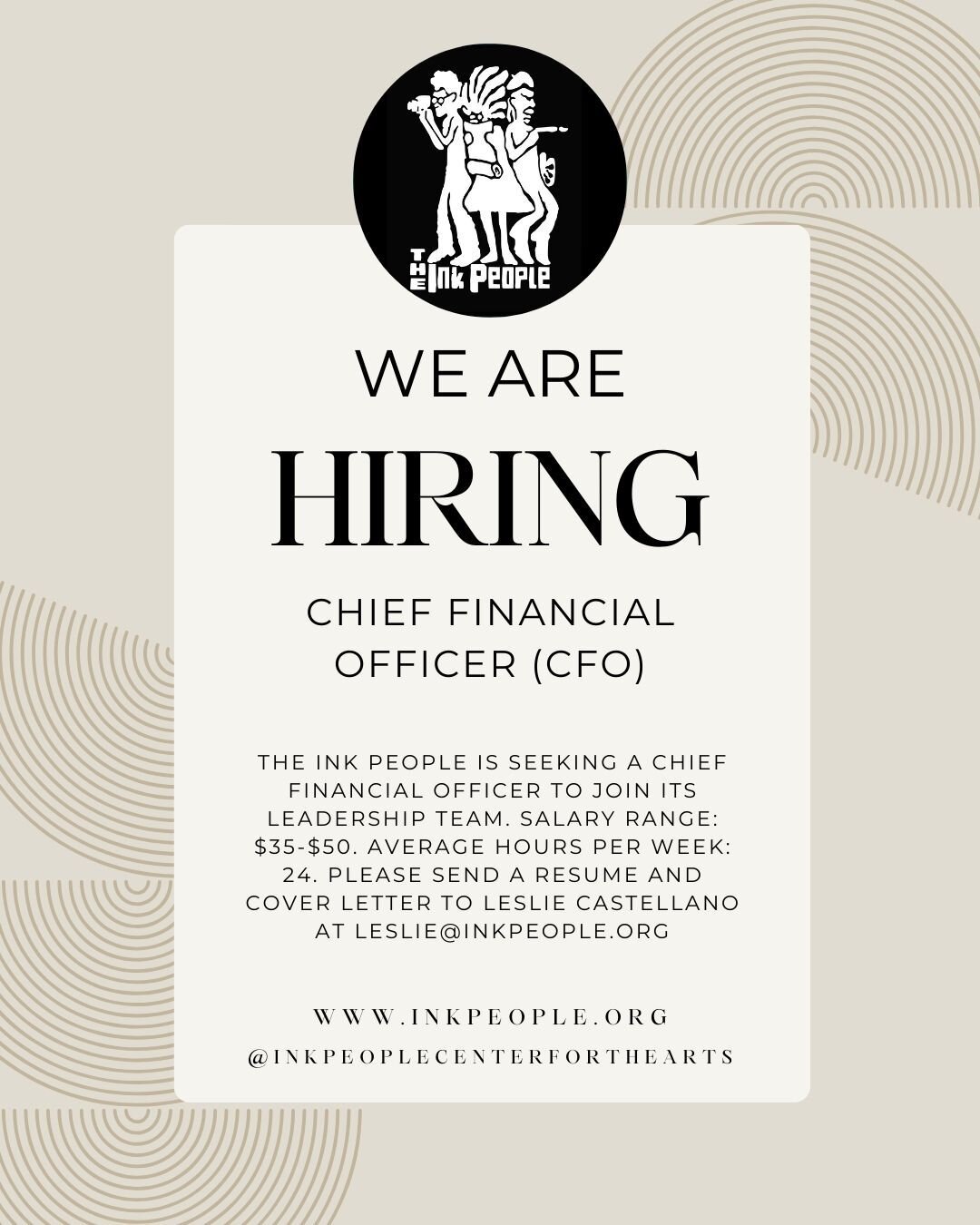 We're hiring! 

The Ink People is seeking a Chief Financial Officer to join its leadership team. Salary range: between $35-$50, depending on experience. Average hours per week: 24.  Please send a resume and cover letter to Leslie Castellano at Leslie