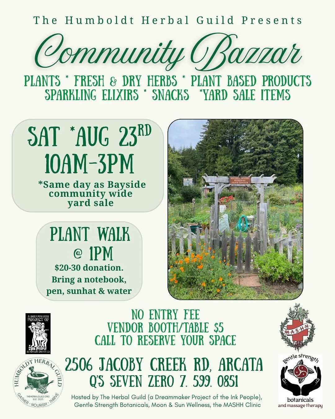 The Humboldt Herbal Guild Presents: Community Bazzar
Next Saturday August 23rd from 10AM-3PM
*Same day as Bayside community wide yard sale
Stroll on through and check out plants, fresh &amp; dry herbs, plant based products, sparkling elixirs, snacks,