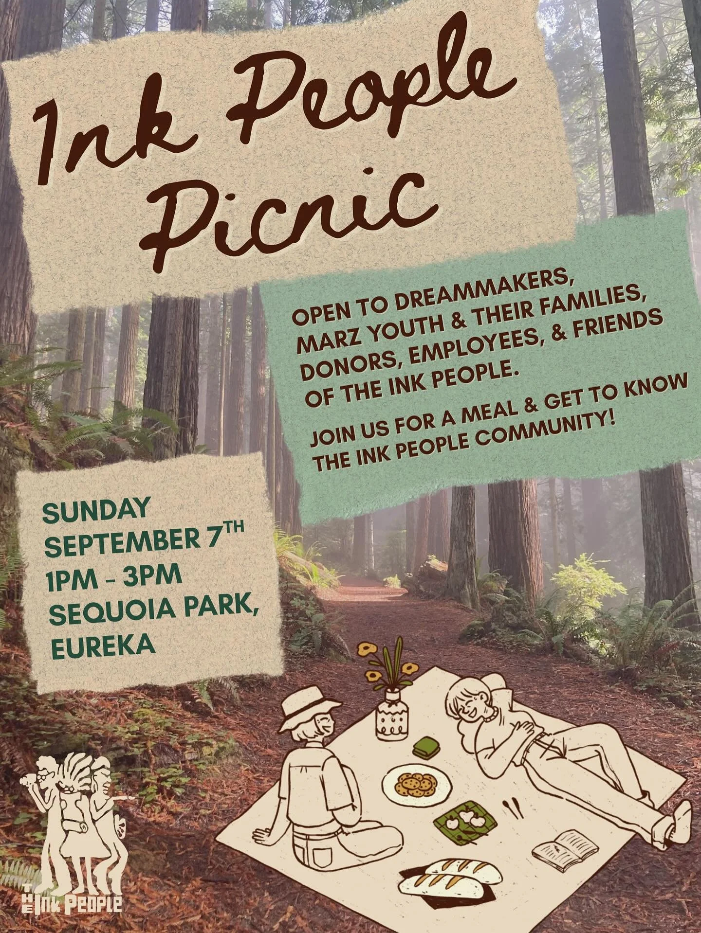 You&rsquo;re invited to the Ink People Picnic! 
Sunday September 7th from 1pm - 3pm
at Sequoia Park in Eureka

Usually we support folks from our administrative office, but the sun is shining and the redwood trees are calling! Join us for a meal and g