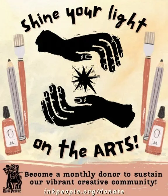 Shine your light on the arts! Everyone has something to contribute &ndash; an idea, dream, creative practice, or monetary donation &ndash; direct participation in our vibrant creative community has a big impact! 

Monthly donors help us continue lift