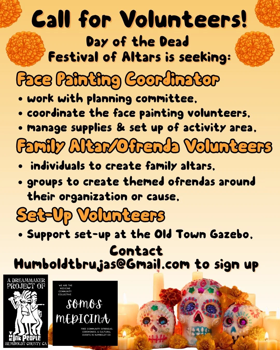 Somos Medicina Collective, a DreamMaker project of the Ink People, is bringing Dia de Muertos Festival de Altares to Eureka downtown for its 7th year.

Yes it's us Humboldt brujas, original founding amige of the event, yet it's time we expand our tea