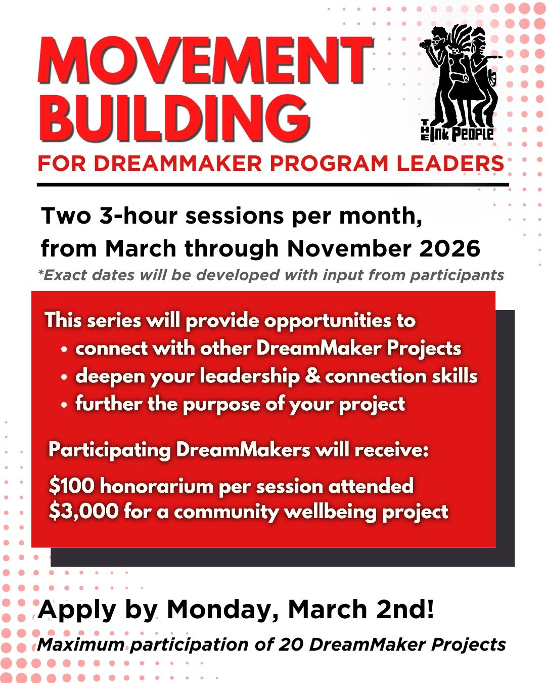 Movement Building for DreamMaker Leaders! 
At the Ink People we are dedicated to developing opportunities that serve your work and the wider community. Out of this, we have developed a Movement Building Program for current DreamMaker Program Leaders.