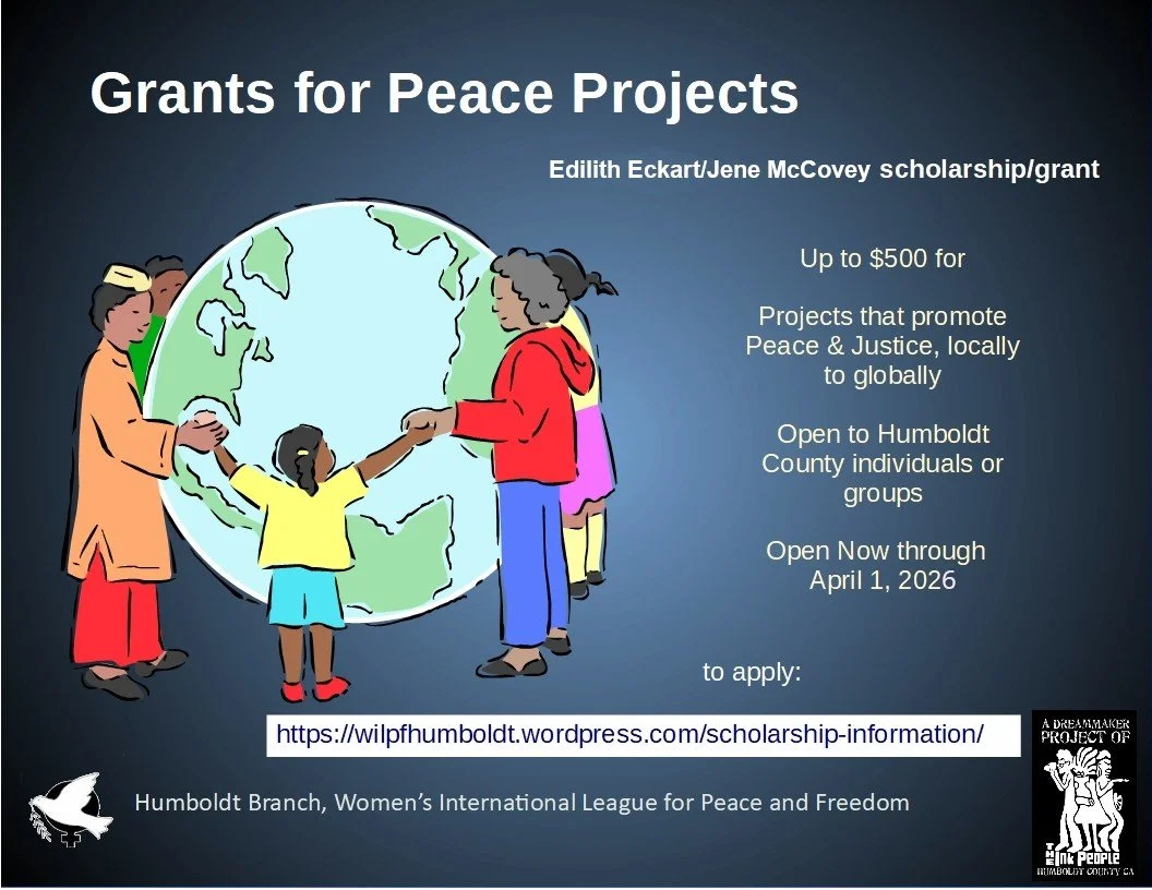 Applications for the Edilith Eckart and Jene McCovey Memorial Peace Scholarship are now open, until April 1. Grants support projects that promote peace and social justice, locally or globally and range from $150-$500. 

WILPF started the Scholarship 